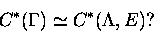 \begin{displaymath}C^*(\Gamma)\simeq C^*(\Lambda,E) ?\end{displaymath}